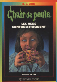 R. L . Stine — Les vers contre-attaquent (Chair de poule 40)