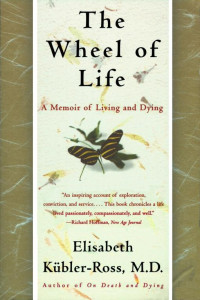 Elisabeth Kübler-Ross — The Wheel of Life