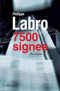 Labro Philippe [Labro Philippe] — 7 500 signes