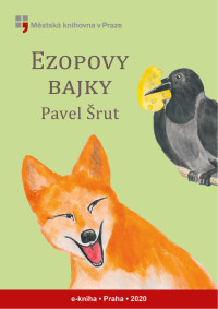 Pavel Šrut — Ezopovy bajky