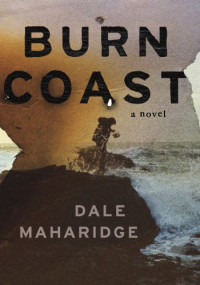 Dale Maharidge — Burn Coast