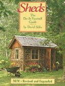 Stiles, David ; David Stiles — Sheds : The Do-It-Yourself Guide