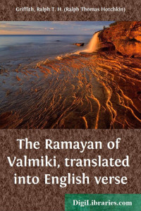 Valmiki — The Rámáyan of Válmíki, translated into English verse