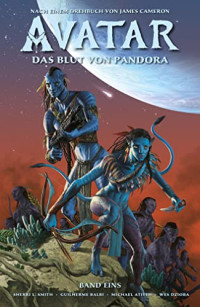 Sherri L. Smith, Guilherme Balbi — Avatar: Das Blut von Pandora - Band 1