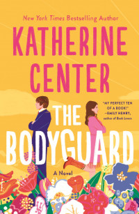 Katherine Center — The Bodyguard