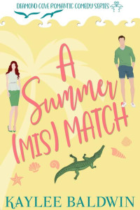 Kaylee Baldwin — A Summer Mismatch