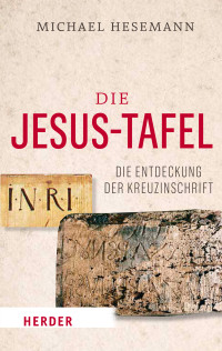 Michael Hesemann; — Die Jesus-Tafel