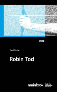 Fischer, Gerd [Fischer, Gerd] — Robin Tod