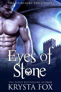 Krysta Fox — Eyes of Stone: An Enemies to Lovers Curvy Woman Paranormal Romance (The Starlight Falls Series Book 2)