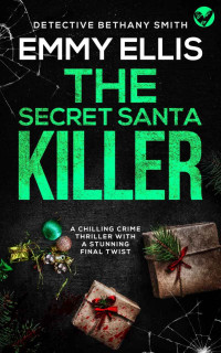 ELLIS, EMMY — THE SECRET SANTA KILLER a chilling crime thriller with a stunning final twist