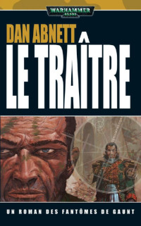 Dan Abnett — Le Traître