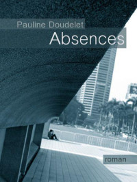 Pauline Doudelet [Doudelet, Pauline] — Absences
