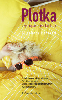 Elizabeth Renzetti — Plotka czyli Oparte na faktach