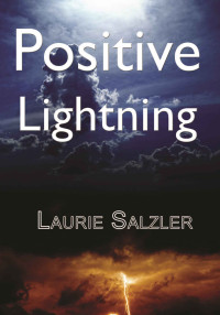 Laurie Salzler — Positive Lightning