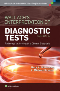 Mt, Mary A. Williamson Phd & Snyder, L. Michael Md — Wallach's Interpretation of Diagnostic Tests · Pathways to Arriving at a Clinical Diagnosis