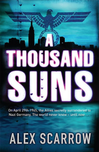 Alex Scarrow — A Thousand Suns