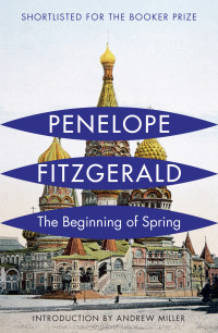 Penelope Fitzgerald — The Beginning Of Spring