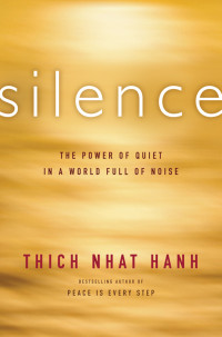 Thich Nhat Hanh — Silence