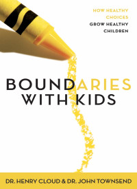 Henry Cloud;John Townsend; — Boundaries with Kids