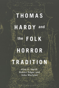 Alan G. Smith;Robert Edgar;John Marland; — Thomas Hardy and the Folk Horror Tradition