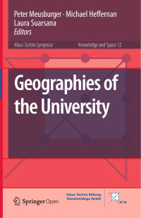 Peter Meusburger & Michael Heffernan & Laura Suarsana — Geographies of the University