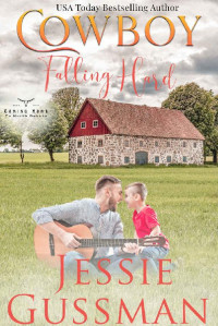 Jessie Gussman — Cowboy Falling Hard (Coming Home to North Dakota Western Sweet Romance Book 8)