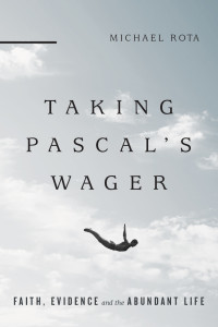 Michael Rota — Taking Pascal's Wager