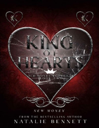 Natalie Bennett [Bennett, Natalie] — King Of Hearts: A Dark Erotic Romance (Old Money Roulette Book 2)