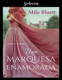 Mile Bluett — Una marquesa enamorada