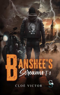 Cloé Victor — Banshee's screams 01 - Blake