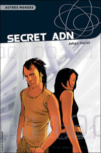 Heliot Johan [Heliot Johan] — Secret ADN