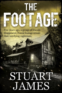 Stuart James — The Footage: A chilling psychological thriller