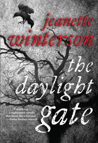 Jeanette Winterson — The Daylight Gate