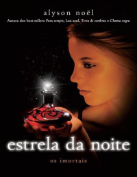 Alyson Noël — 5. Estrela da Noite