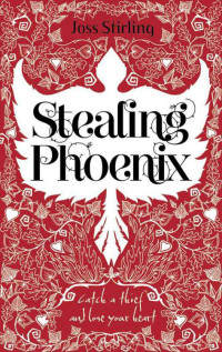 Joss Stirling [Stirling, Joss] — Stealing Phoenix