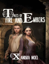 Xandra Noel — Tales of Fire and Embers: Tales of Earth and Leaves Book 2
