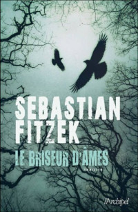 Fitzek, Sebastian [Fitzek, Sebastian] — Le Briseur d'ames V2