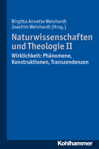 Birgitta Annette Weinhardt, Joachim Weinhardt & Birgitta Annette Weinhardt — Naturwissenschaften und Theologie II