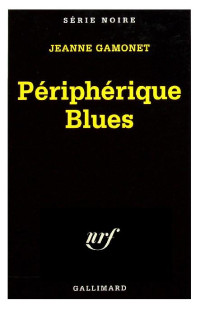 Jeanne Gamonet — Péripherique blues