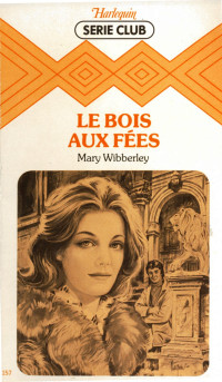 Mary Wibberley — Le bois aux fées