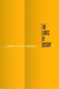 Constantin Fasolt — The Limits of History