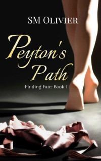 SM Olivier — Peyton's Path: Finding Fate Book 1