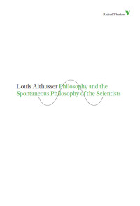 Louis Althusser; — Philosophy and the Spontaneous Philosophy of the Scientists