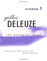 Gilles Deleuze — Cinéma: L'image-mouvement
