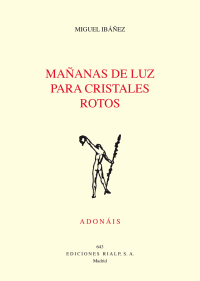 Miguel Ibaez de la Cuesta; — Maanas de luz para cristales rotos