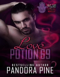 Pandora Pine [Pine, Pandora] — Love Potion 69: A Cold Case Psychic Spin off Novella (Cold Case Psychic Spin off Novellas Book 8)