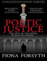 Fiona Forsyth — Poetic Justice (The Publius Ovidius Mysteries Book 1)