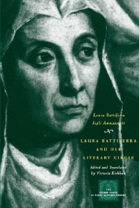 Laura Battiferri degli Ammannati — Laura Battiferra and Her Literary Circle: an Anthology