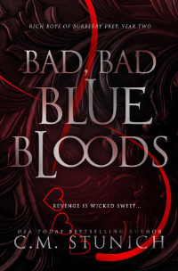 C. M. Stunich — Bad, Bad Bluebloods