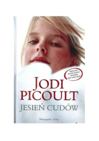 Picoult Jodi — Jesień cudów